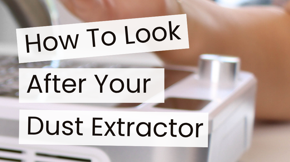 How to Look After Your Dust Extractor (And Make It Last Longer)
